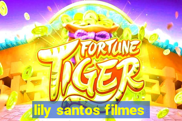 lily santos filmes